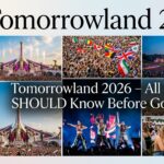 Tomorrowland 2026 – All You SHOULD Know Before Going