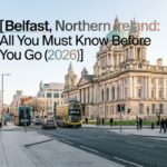 Belfast, Northern Ireland: All You Must Know Before You Go (2026)