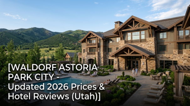 WALDORF ASTORIA PARK CITY - Updated 2026 Prices & Hotel Reviews (Utah)