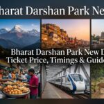 Bharat Darshan Park New Delhi: Ticket Price, Timings & Guide 2026