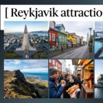 Reykjavik Attractions for Unforgettable Iceland Travel Experiences Today